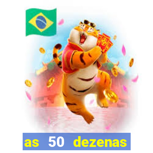 as 50 dezenas melhores de 20 pontos